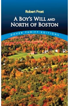 Coperta cărții 'A Boy's Will and North of Boston - Robert Frost'