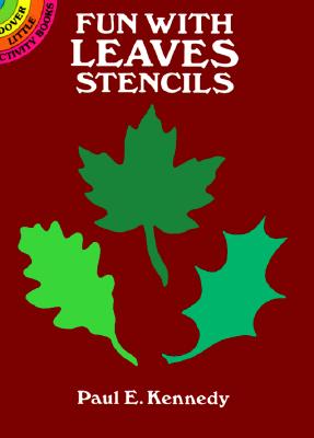 Fun with Leaves Stencils - Paul E. Kennedy