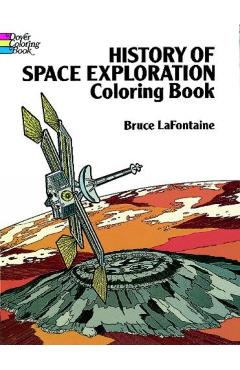 History of Space Exploration Coloring Book - Bruce Lafontaine