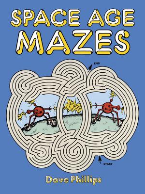 Space Age Mazes - Dave Phillips