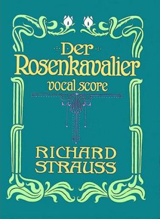 Der Rosenkavalier: Vocal Score - Richard Strauss