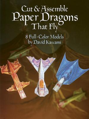 Cut & Assemble Paper Dragons That Fly - David Kawami