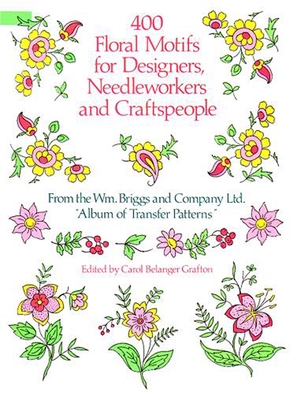 400 Floral Motifs for Designers, Needleworkers and Craftspeople - Briggs &. Co