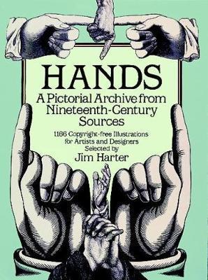 Hands: A Pictorial Archive from Nineteenth-Century Sources - Jim Harter
