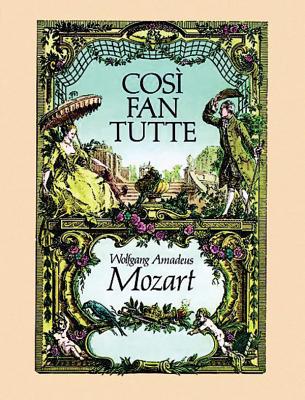 Cosi Fan Tutte in Full Score - Wolfgang Amadeus Mozart