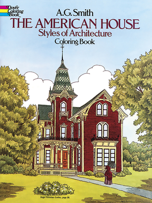 Coperta cărții 'The American House Styles of Architecture Coloring Book - A. G. Smith'
