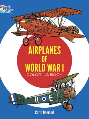 Airplanes of World War I Coloring Book - Carlo Demand
