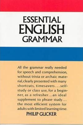 Essential English Grammar - Philip Gucker