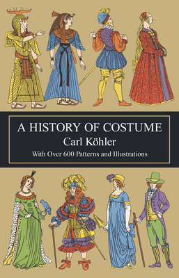 A History of Costume - Carl Kohler