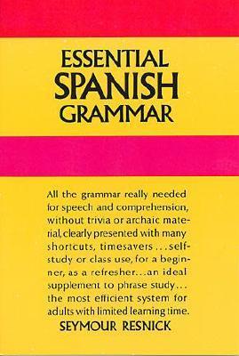 Essential Spanish Grammar - Seymour Resnick