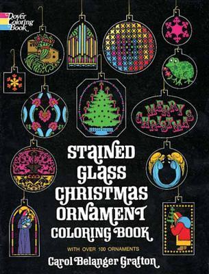 Stained Glass Christmas Ornament Coloring Book - Carol Belanger Grafton