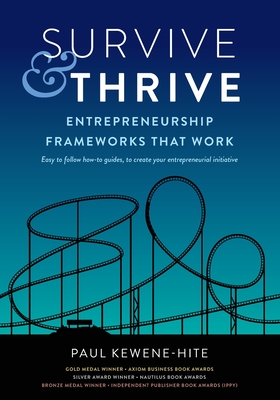 Survive & Thrive: Entrepreneurship Frameworks That Work - Paul Kewene-hite