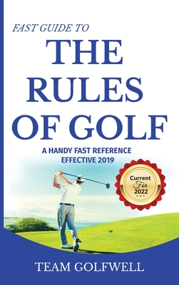 Fast Guide to the RULES OF GOLF: A Handy Fast Guide to Golf Rules 2020-21 - Team Golfwell