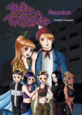 The Tribe: Reunion - Carolin Tempest