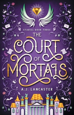 The Court of Mortals - Aj Lancaster