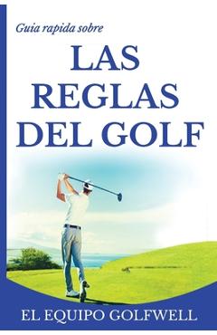 Coperta cărții 'Gu�a r�pida de la REGLAS DE GOLF: Una gu�a r�pida y pr�ctica de las reglas de golf 2019 (edici�n de bolsillo) - El'