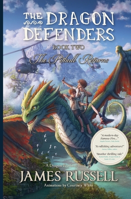 The Dragon Defenders - Book Two: The Pitbull Returns - James Russell
