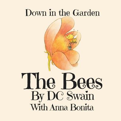 The Bees: Down in the Garden - Dc Swain
