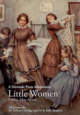 A Dovetale Press Adaptation of Little Women by Louisa May Alcott - Gillian M. Claridge