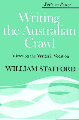 Writing the Australian Crawl - William Stafford