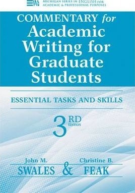 Commentary for Academic Writing for Graduate Students: Essential Tasks and Skills - John M. Swales
