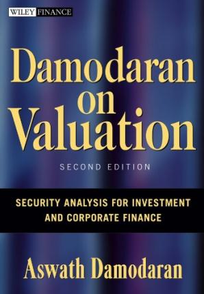 Damodaran on Valuation: Security Analysis for Investment and Corporate Finance - Aswath Damodaran