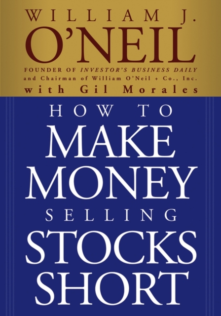 How to Make Money Selling Stocks Short - William J. O'neil