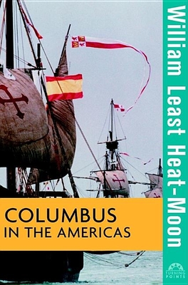 Columbus in the Americas - William Least Heat Moon