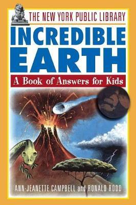 The New York Public Library Incredible Earth: A Book of Answers for Kids - The New York Public Library