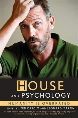 House and Psychology: Humanity Is Overrated - Ted Cascio