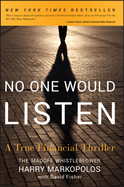 No One Would Listen: A True Financial Thriller - Harry Markopolos