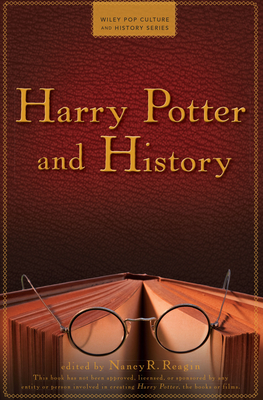 Harry Potter and History - Nancy R. Reagin