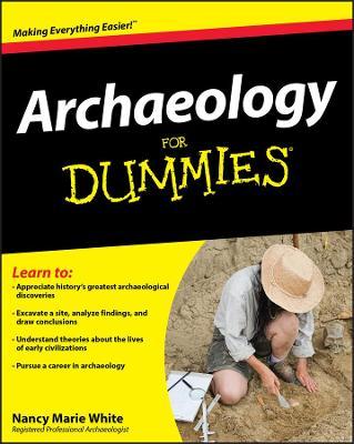 Archaeology for Dummies - Nancy Marie White