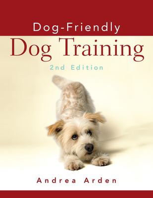 Dog-Friendly Dog Training - Andrea Arden