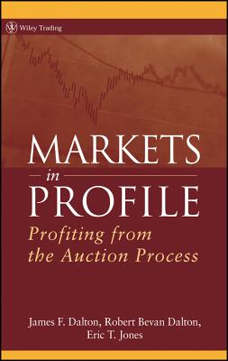 Markets in Profile: Profiting from the Auction Process - James F. Dalton