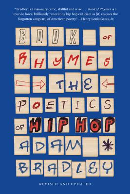 Book of Rhymes: The Poetics of Hip Hop - Adam Bradley
