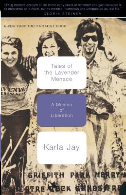 Tales of the Lavender Menace: A Memoir of Liberation - Karla Jay