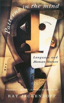 Patterns in the Mind: Language and Human Nature - Ray S. Jackendoff