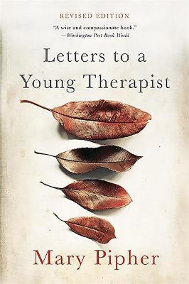 Letters to a Young Therapist - Mary Pipher