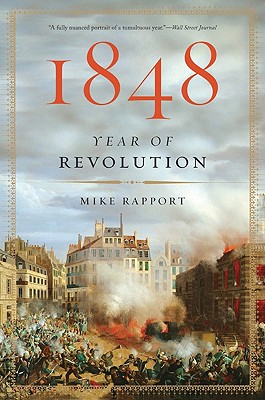 1848: Year of Revolution - Mike Rapport