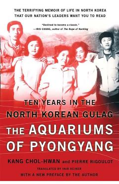 The Aquariums of Pyongyang: Ten Years in the North Korean Gulag - Chol-hwan Kang