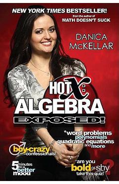 Coperta cărții 'Hot X: Algebra Exposed! - Danica Mckellar'