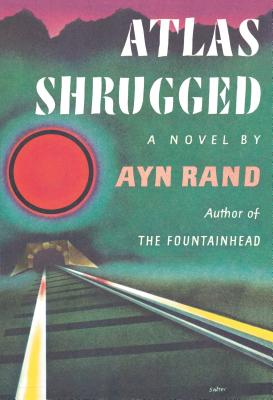 Atlas Shrugged: (centennial Edition) - Ayn Rand