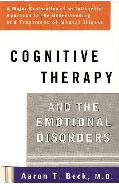 Poza produsului Cognitive Therapy and the Emotional Disorders - Aaron T. Beck