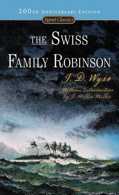 The Swiss Family Robinson - Johann David Wyss