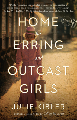 Coperta cărții 'Home for Erring and Outcast Girls - Julie Kibler'