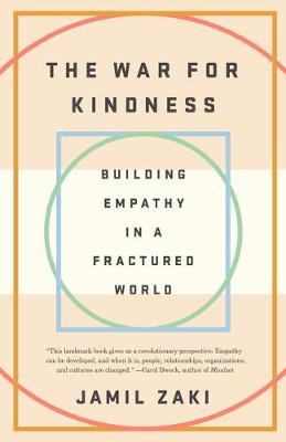 The War for Kindness: Building Empathy in a Fractured World - Jamil Zaki
