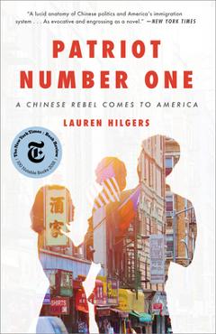 Coperta cărții 'Patriot Number One: A Chinese Rebel Comes to America - Lauren Hilgers'