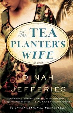 Coperta cărții 'The Tea Planter's Wife - Dinah Jefferies'