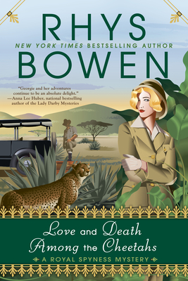 Love and Death Among the Cheetahs - Rhys Bowen